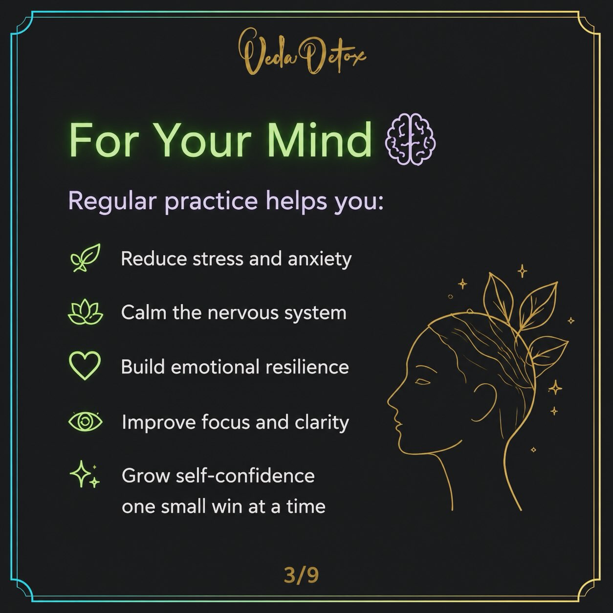 For your mind — reduce stress, calm the nervous system