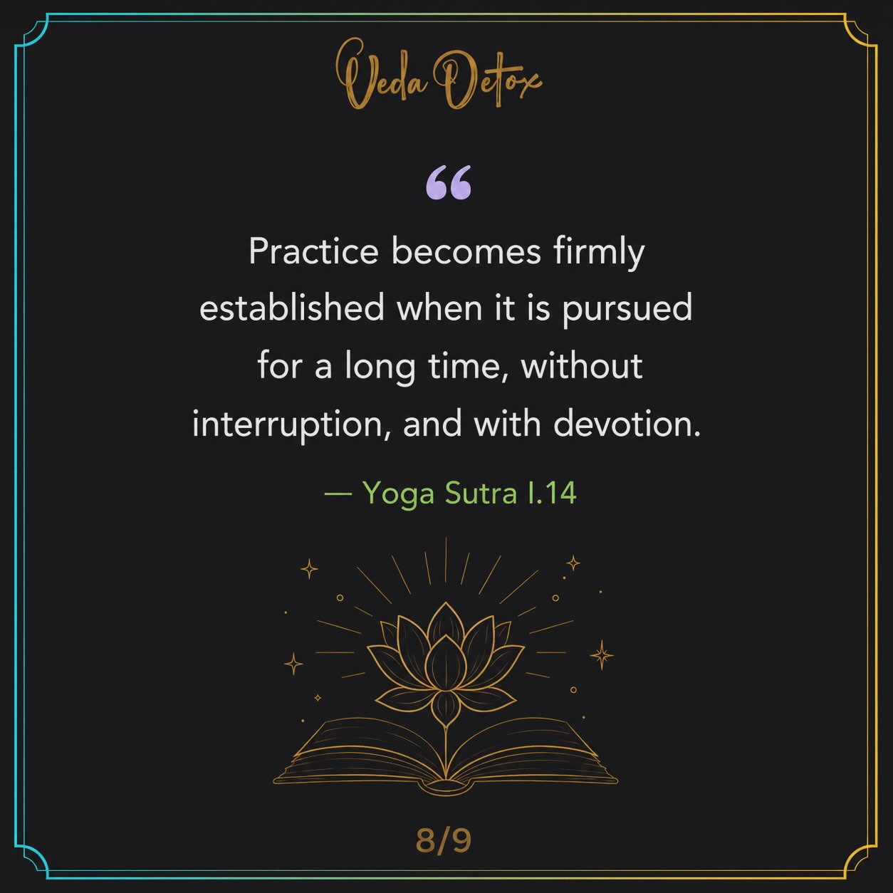 Yoga Sutra I.14 — practice established through long, uninterrupted devotion